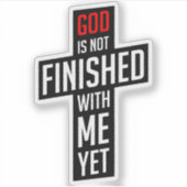 God is nog niet klaar met mij. sticker (Voorkant)