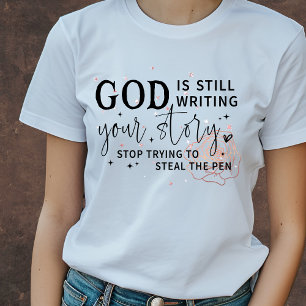 God is nog steeds bezig met het schrijven van je v t-shirt
