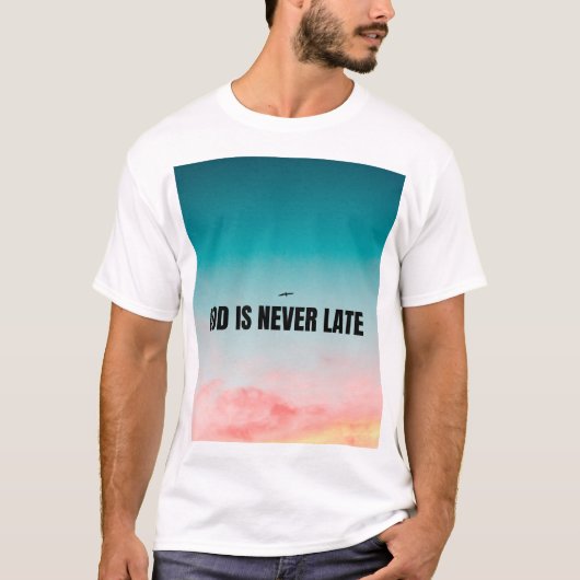 God is nooit te laat t-shirt (Voorkant)
