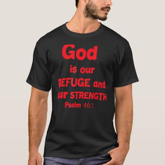 God is ons toevluchtsoord en onze kracht Psalm 461 T-shirt (Voorkant)