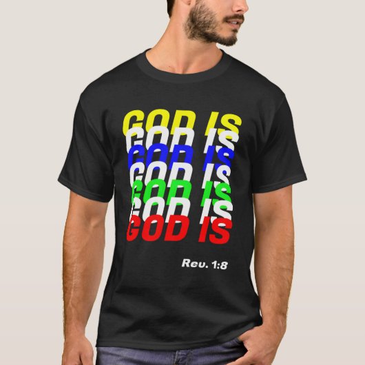 God is - Openbaring 1 8 Religieus 2 T-shirt (Voorkant)