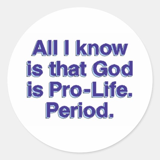 God is pro-leven ronde sticker (Voorkant)