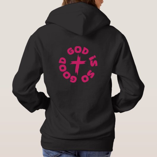 god is so good hoodie (Achterkant)