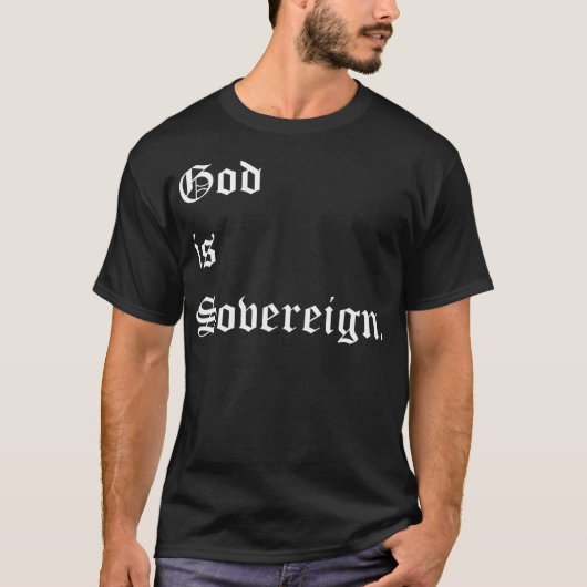 God is Sovereign Dark Christelijk  T-shirt (Voorkant)