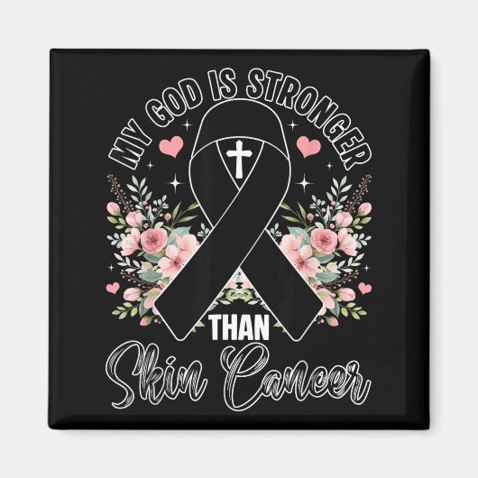 God is Sterker Dan Melanoom Huidkanker Magneet (Voorkant)