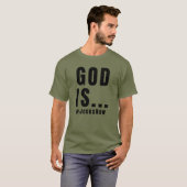 God is... t-shirt (Voorkant volledig)