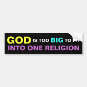 GOD IS TE GROOT OM IN ÉÉN RELIGIE TE PASSEN BUMPERSTICKER (Voorkant)