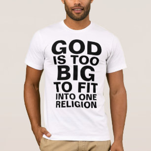GOD IS TE GROOT OM IN ÉÉN RELIGIE TE PASSEN T-SHIRT