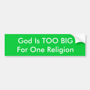 God is te groot voor één religie bumpersticker