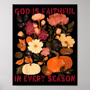 God Is Trouw In Elk Seizoen Bloemige Herfst Christ Poster
