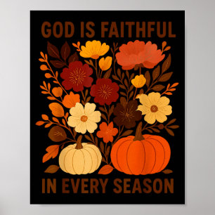 God is trouw in elk seizoen, bloemrijke herfst  poster