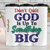 God Is Up To Something Big Thermosbeker
