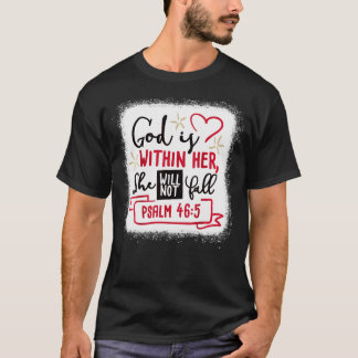 God is Within Her She Will Not Fall Psalm 465 Long T-shirt