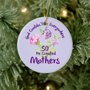 God kon niet overal zijn, dus hij Creëer moeders Keramisch Ornament