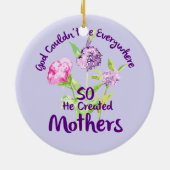 God kon niet overal zijn, dus hij Creëer moeders Keramisch Ornament (Achterkant)