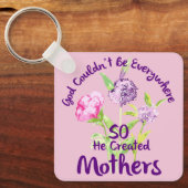 God kon niet overal zijn, dus hij Creëer moeders Sleutelhanger (Voorkant)