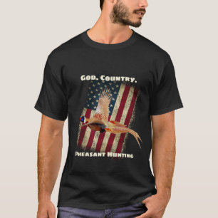 God. Land. Pheasant Hunting Patriotic T-shirt