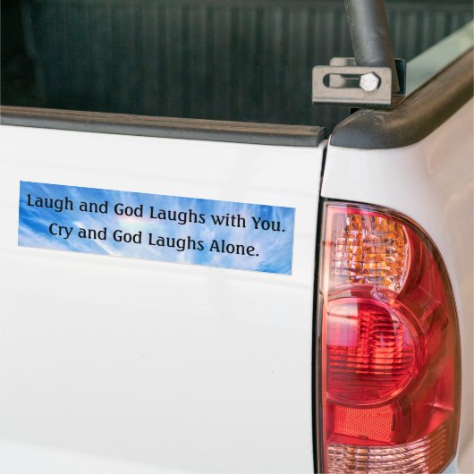 God Laughs Irreent Funny Bumpersticker (Op Truck)