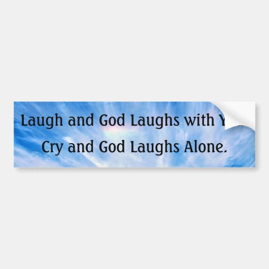 God Laughs Irreent Funny Bumpersticker (Voorkant)