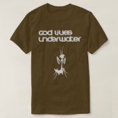God leeft onder water 1 t-shirt (Design voorkant)