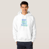 God maakt dingen mogelijk hoodie (Voorkant volledig)