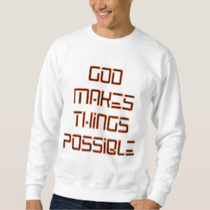 God maakt dingen mogelijk Mannen Trui