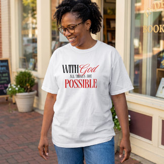 God Maakt het Onmogelijke Mogelijk Christelijk T-shirt