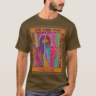 God maakte de mens aan het einde van de week toen t-shirt