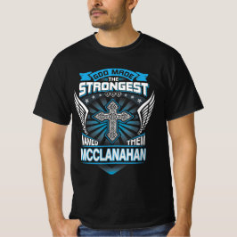 God maakte de sterkste en noemde hen McClanahan T-shirt
