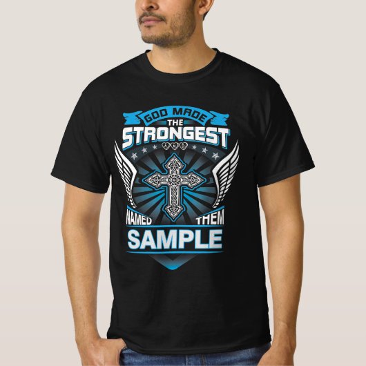 God Maakte De Sterkste En Noemde Ze Sample T-shirt (Voorkant)