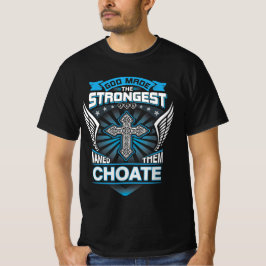 God maakte de sterksten en noemde hen Choate T-shirt