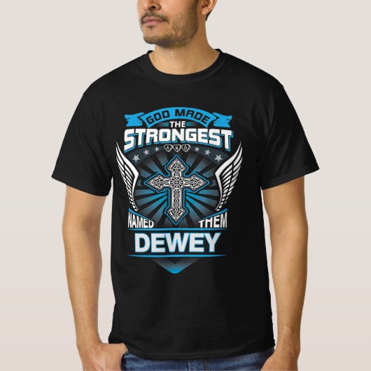 God maakte de sterksten en noemde hen Dewey T-shirt (Voorkant)