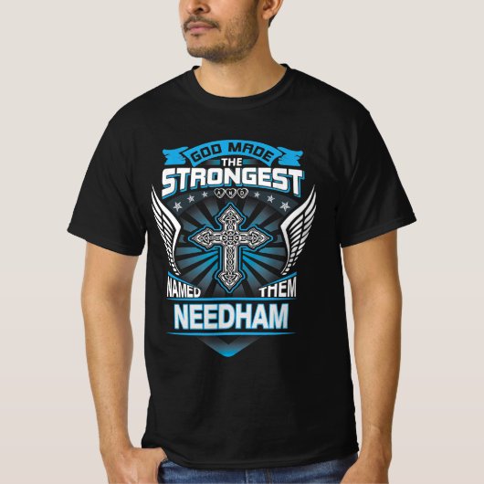 God maakte de sterksten en noemde hen Needham T-shirt (Voorkant)