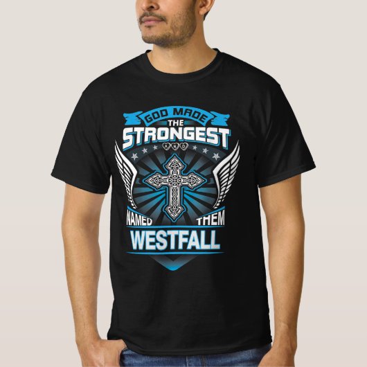 God maakte de sterksten en noemde hen Westfall T-shirt (Voorkant)