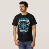 God Maakte De Sterksten En Noemde Ze Schofield T-shirt (Voorkant volledig)