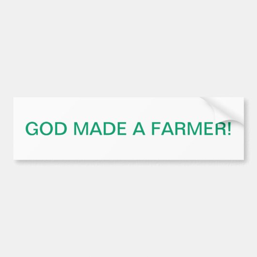 GOD MAAKTE EEN LANDBOUWER BUMPERSTICKER (Voorkant)