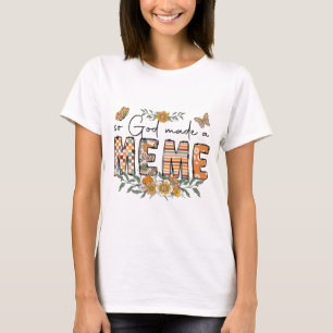 God maakte een meme bloem gelukkige moeders dag om t-shirt