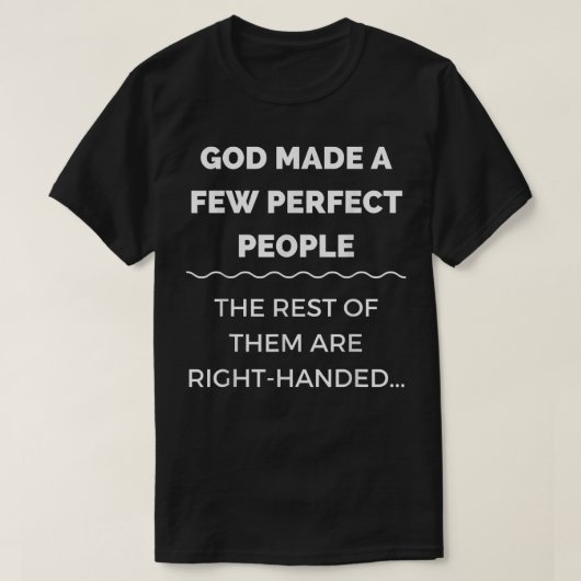 God maakte een paar perfecte mensen de rest heeft  t-shirt (Design voorkant)
