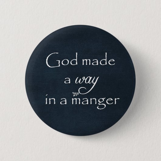 God maakte een weg in een Manger Quote Ronde Button 5,7 Cm (Voorkant)