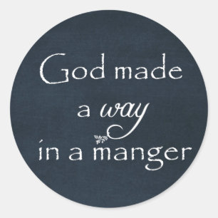 God maakte een weg in een Manger Quote Ronde Sticker