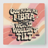 God maakte me Weegschaal decoratieve wandklok (Voorkant)