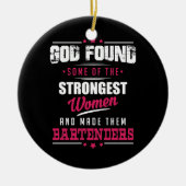 God Made Bartenders Hilarious Profession Design Keramisch Ornament (Voorkant)