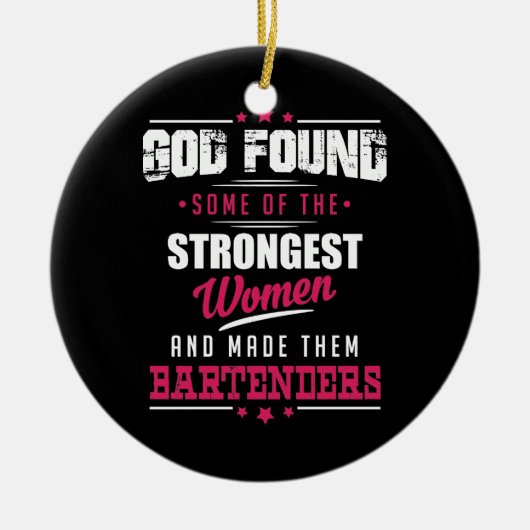 God Made Bartenders Hilarious Profession Design Keramisch Ornament (Voorkant)