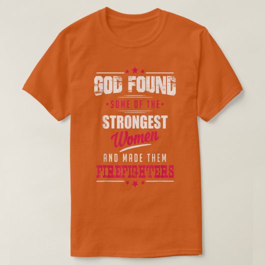 God Made Firefighters Profession Women Tee  T-shirt (Design voorkant)