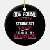God Made HairStylists Hilarious Profession Design Keramisch Ornament (Achterkant)