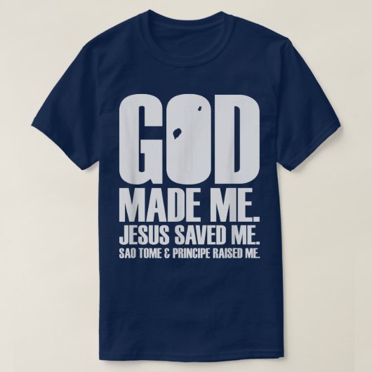 God Made Me T-shirt (Design voorkant)