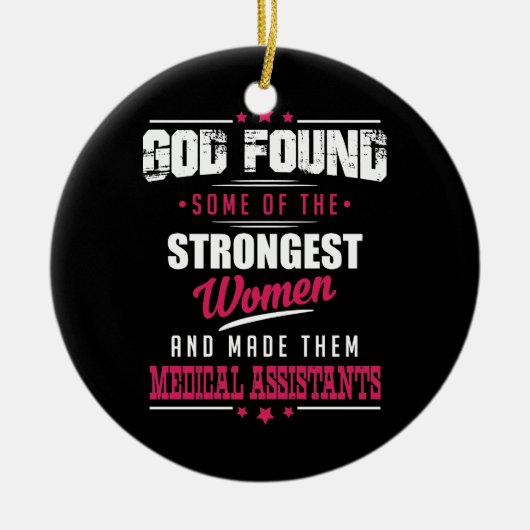 God Made Medical Assistants Hilarious Profession Keramisch Ornament (Voorkant)