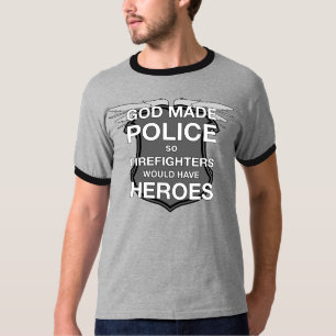 God Made Politie zodat brandweerlieden helden zoud T-shirt