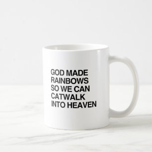 GOD MADE REGENBOGEN ZODAT WE KUNNEN CATWALKEN.png Koffiemok