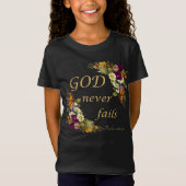 GOD mislukt nooit - Christelijk geloof voor vrouwe T-shirt (Voorkant)